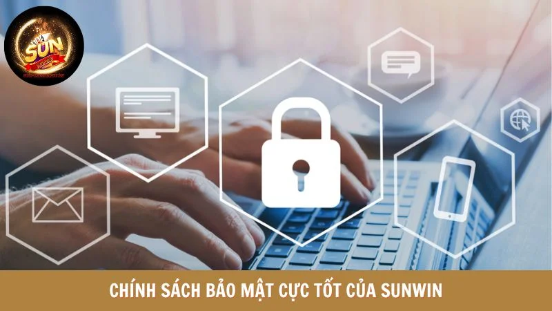 Sunwin: Chính sách bảo mật người chơi cần biết 1 Chính sách bảo mật Sunwin